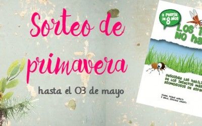 sorteo de primavera 2016: los insectos no hacen pis